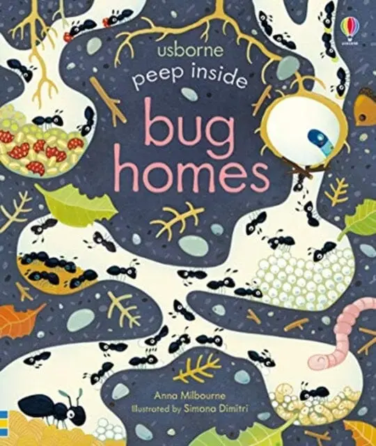 Peep Inside Bug Homes By Anna Milbourne 1