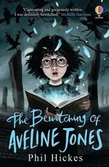 The Bewitching Of Aveline Jones: The Second Spellbinding Adventure In The Aveline Jones Series By Phil Hickes 1