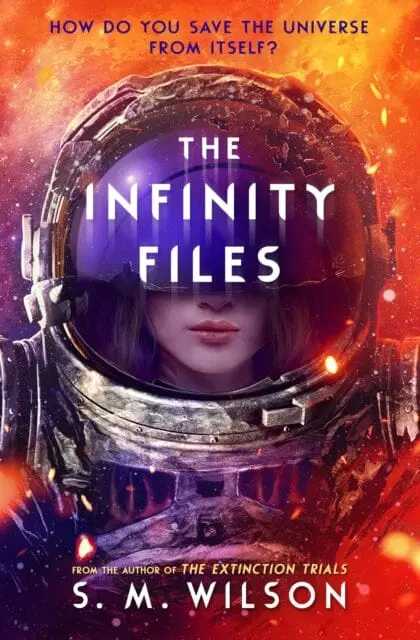 The Infinity Files By S.M. Wilson 1