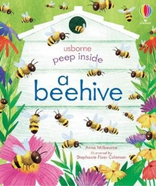 Peep Inside A Beehive By Anna Milbourne 1