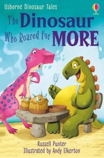 The Dinosaur Who Roared For More 1