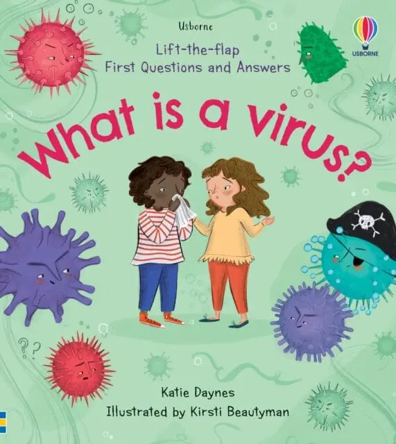 First Questions And Answers: What Is A Virus? By Katie Daynes 1