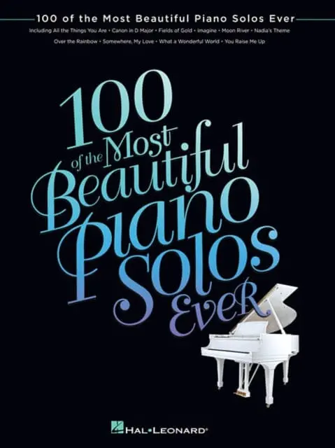 100 Of The Most Beautiful Piano Solos Ever By Hal Leonard Publishing Corporation 1