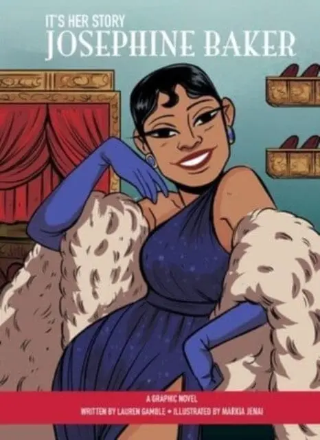 It's Her Story Josephine Baker A Graphic Novel : A Graphic Novel By Lauren Gamble 1