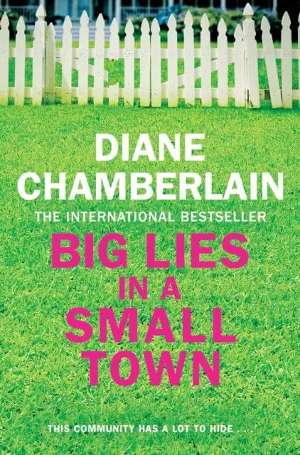 Big Lies In A Small Town By Diane Chamberlain 1