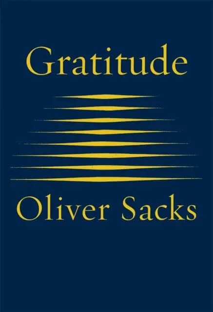 Gratitude By Oliver Sacks 1