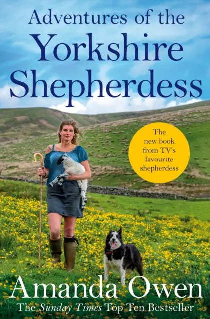 Adventures Of The Yorkshire Shepherdess By Amanda Owen 1