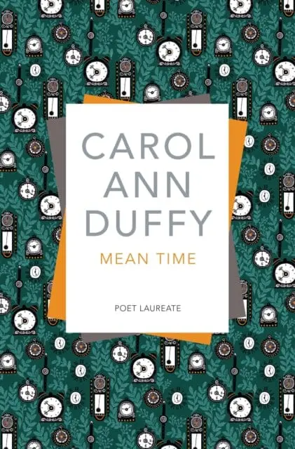 Mean Time By Carol Ann Duffy Dbe 1