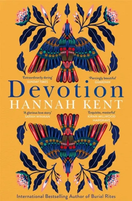 Devotion : From The Bestselling Author Of Burial Rites By Hannah Kent 1