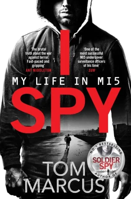 I Spy: My Life In Mi5 By Tom Marcus 1