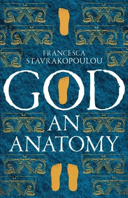 God: An Anatomy By Francesca Stavrakopoulou 1