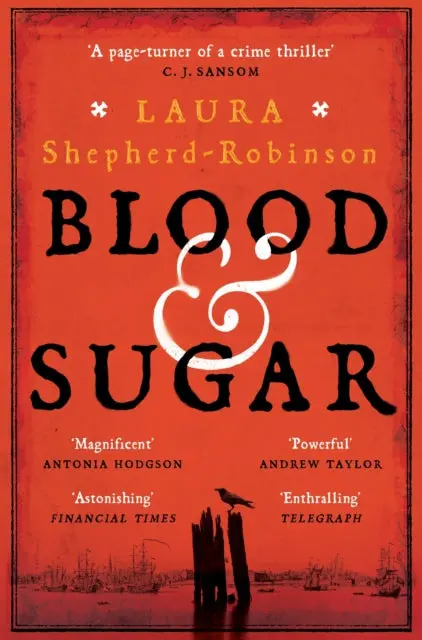 Blood & Sugar By Laura Shepherd-Robinson 1