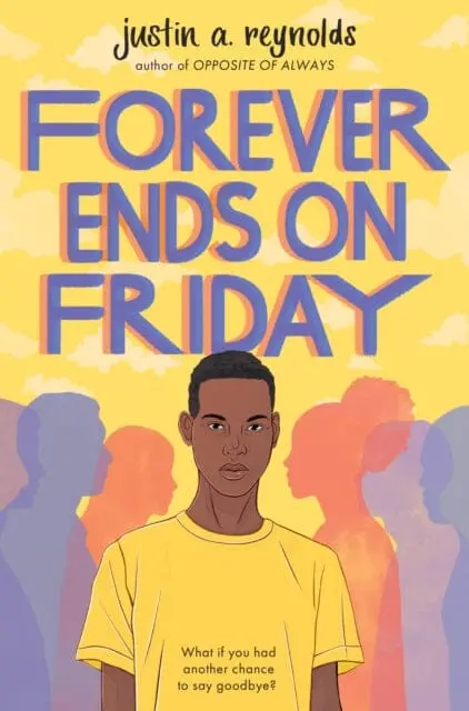 Forever Ends On Friday By Justin Reynolds 1
