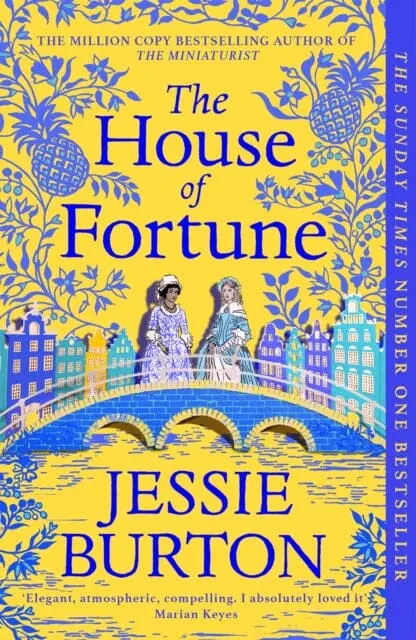 The House Of Fortune : A Richard & Judy Book Club Pick From The Author Of The Miniaturist By Jessie Burton 1