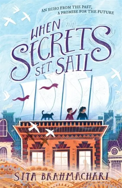 When Secrets Set Sail By Sita Brahmachari 1