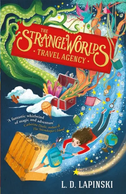 The Strangeworlds Travel Agency: Book 1 By L.D. Lapinski 1