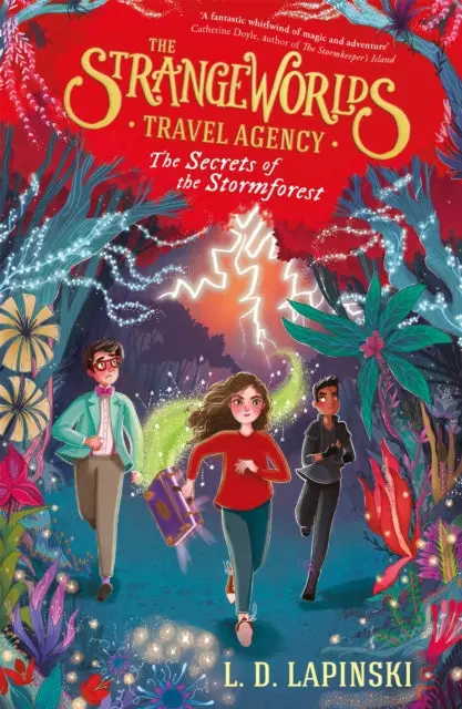 The Secrets Of The Stormforest (The Strangeworlds Travel Agency 3) By L.D. Lapinski 1