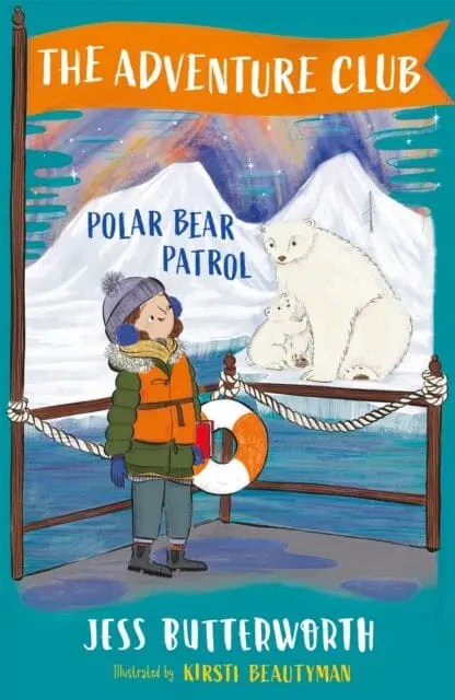 The Adventure Club: Polar Bear Patrol  Book 3 By Jess Butterworth 1