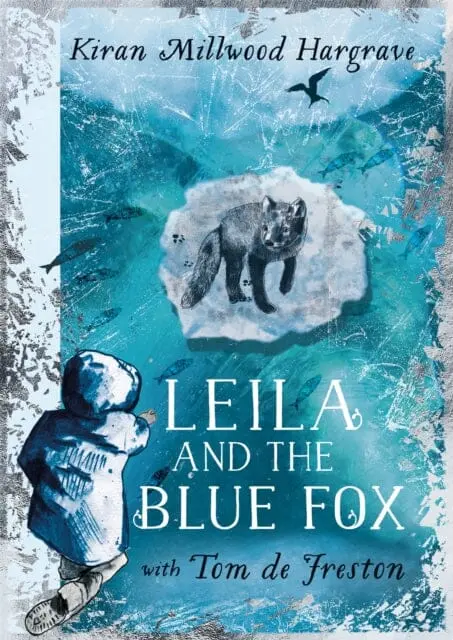 Leila And The Blue Fox  By Kiran Millwood Hargrave 1
