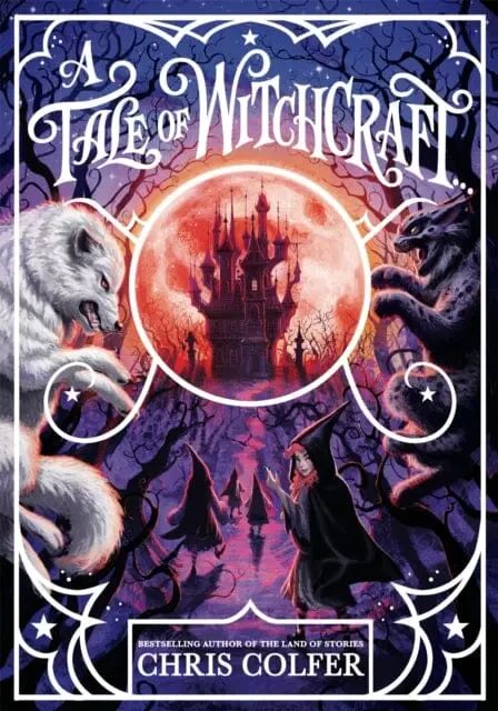 A Tale Of Magic: A Tale Of Witchcraft By Chris Colfer 1
