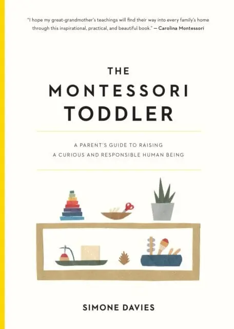 The Montessori Toddler  By Simone Davies 1