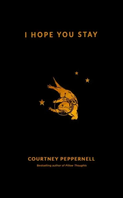 I Hope You Stay By Courtney Peppernell 1