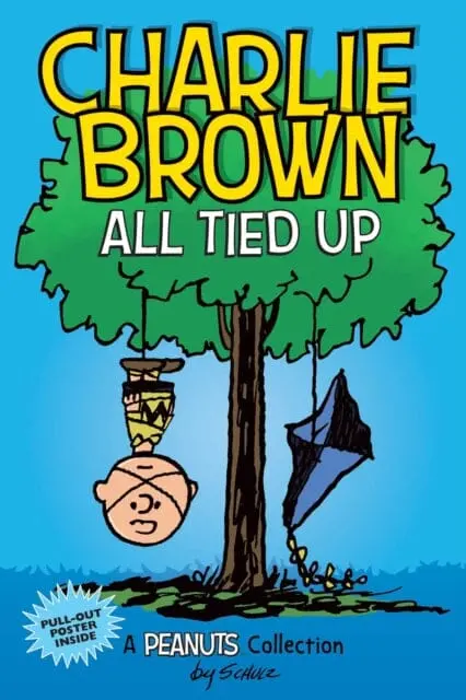 Charlie Brown: All Tied Up : A Peanuts Collection By Charles M. Schulz 1