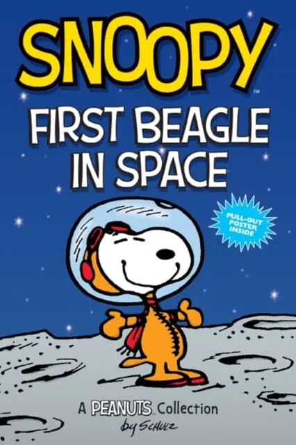 Snoopy: First Beagle In Space : A Peanuts Collection By Charles M. Schulz 1