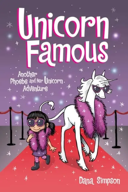 Unicorn Famous : Another Phoebe And Her Unicorn Adventure By Dana Simpson 1