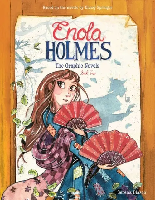 Enola Holmes: The Graphic Novels : The Case Of The Peculiar Pink Fan, The Case Of The Cryptic Crinoline, And The Case Of Baker Street Station By Serena Blasco 1