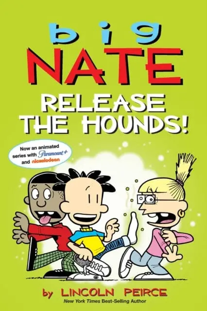 Big Nate: Release The Hounds! By Lincoln Peirce 1