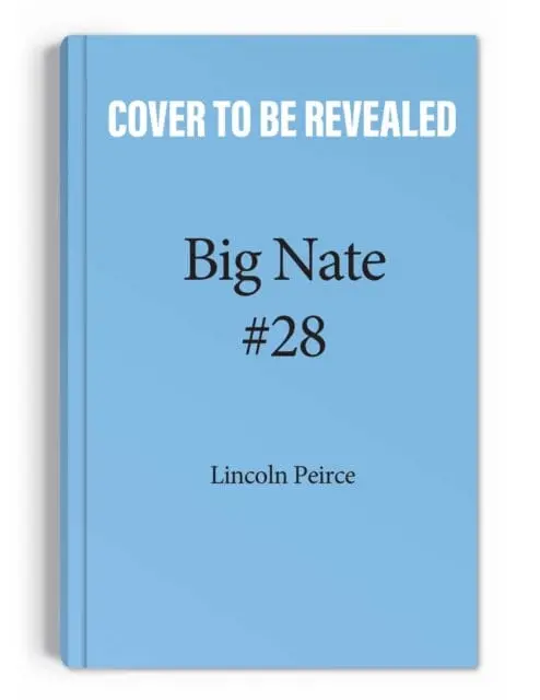 Big Nate: Nailed It! By Lincoln Peirce 1