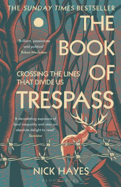 The Book Of Trespass: Crossing The Lines That Divide Us By Nick Hayes 1