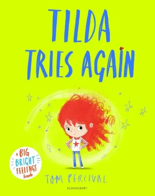 Tilda Tries Again: A Big Bright Feelings Book By Tom Percival 1