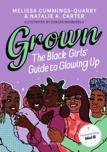 Grown: The Black Girls' Guide To Glowing Up By Melissa Cummings-Quarry 1