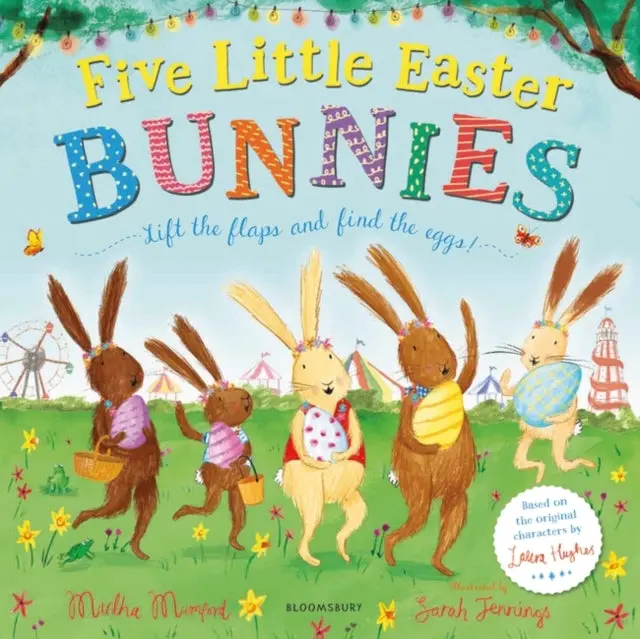 Five Little Easter Bunnies: A Lift-The-Flap Adventure By Martha Mumford 1