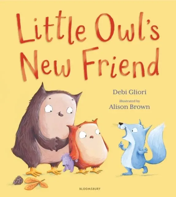 Little Owl's New Friend By Ms Debi Gliori 1