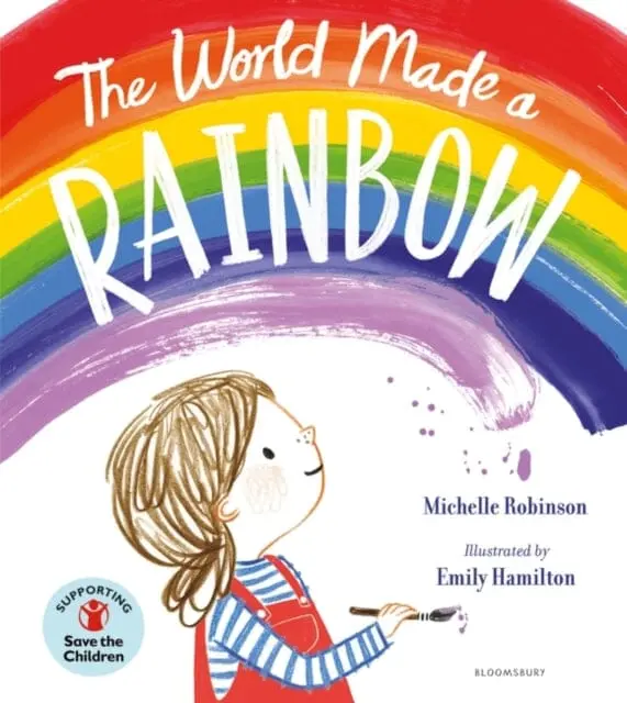 The World Made A Rainbow By Michelle Robinson 1