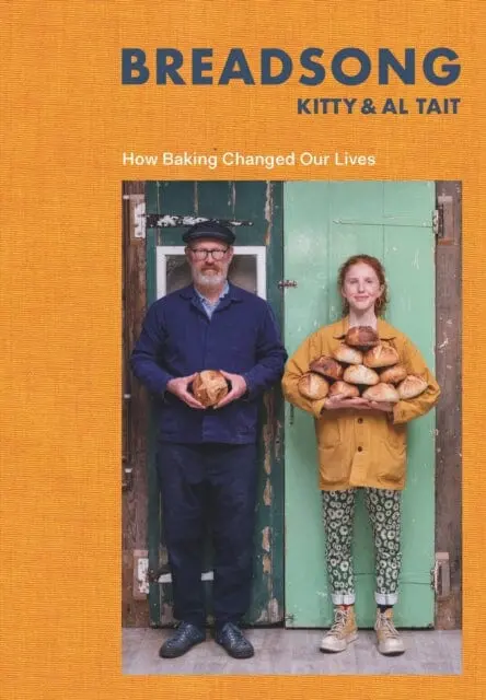 Breadsong: How Baking Changed Our Lives By Kitty Tait 1