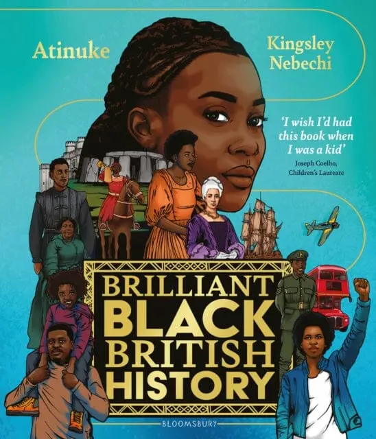 Brilliant Black British History By  Atinuke 1
