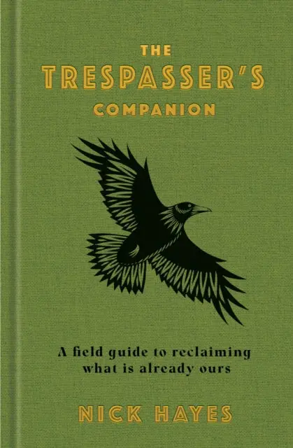 The Trespasser's Companion By Nick Hayes 1