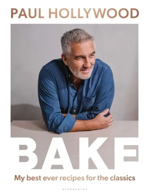Bake: My Best Ever Recipes For The Classics By Paul Hollywood 1