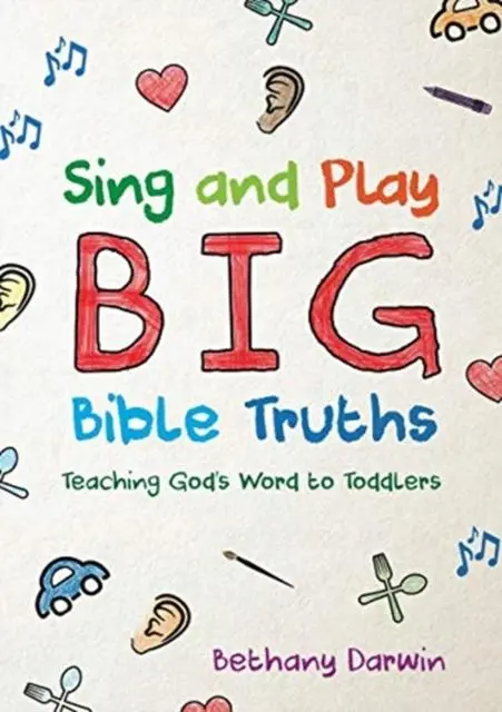 Sing And Play Big Bible Truths 1