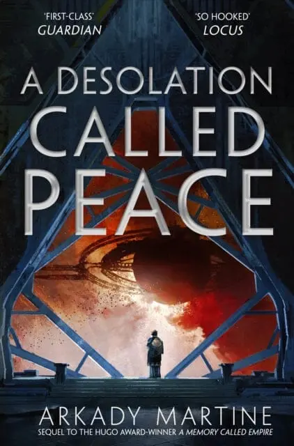 A Desolation Called Peace By Arkady Martine 1