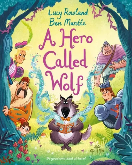 A Hero Called Wolf By Lucy Rowland 1