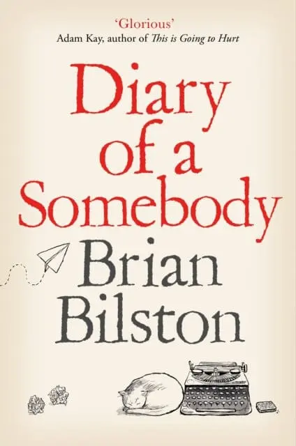 Diary Of A Somebody By Brian Bilston 1