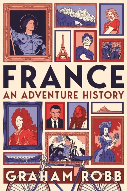 France: An Adventure History By Graham Robb 1