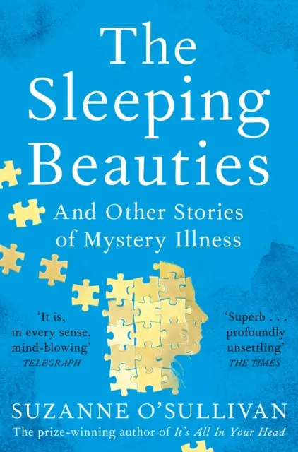 The Sleeping Beauties: And Other Stories Of Mystery Illness By Suzanne O'sullivan 1