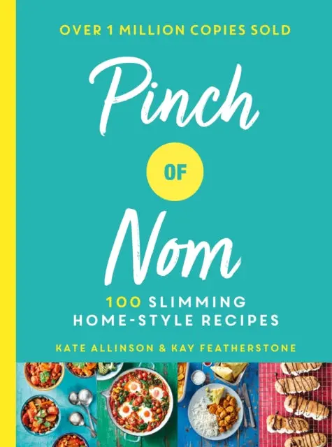 Pinch Of Nom: 100 Slimming, Home-Style Recipes By Kay Allinson 1
