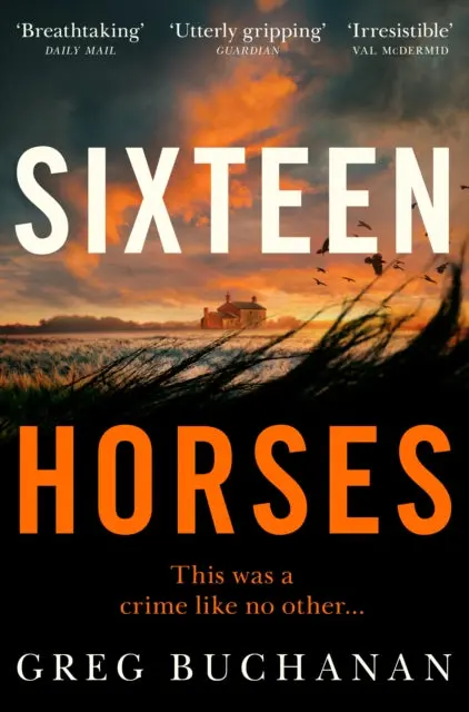 Sixteen Horses By Greg Buchanan 1
